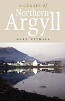 Villages of Northern Argyll 0859765849 Book Cover
