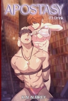 Apostasy: Part III - Drink (Apostasy: MM/Gay Mystery Yaoi Erotica) B0DVQVTCC4 Book Cover