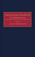 International Handbook of Adolescence 0313285845 Book Cover