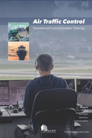 Air Traffic Control: Operational Communication Training B0GZ7GXZMK Book Cover