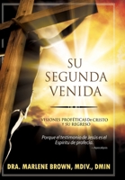 Su Segunda Venida (Spanish Edition) 1738925064 Book Cover