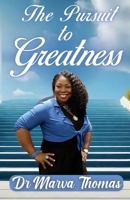 The Pursuit to Greatness B0DWLXLCPT Book Cover