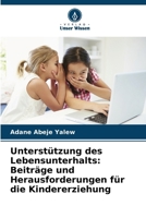 Unterstützung des Lebensunterhalts: Beiträge und Herausforderungen für die Kindererziehung (German Edition) 620789782X Book Cover