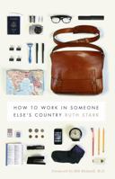 How to Work in Someone Else's Country 0295991364 Book Cover