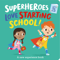 Superheroes LOVE Starting School! 1789588782 Book Cover