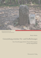 Grenzziehung Zwischen Ver- Und Entflechtungen: Eine Entstehungsgeschichte Deutsch-Westungarns Und Des Burgenlandes 3447116757 Book Cover