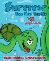 Survivor the Sea Turtle 1945670231 Book Cover
