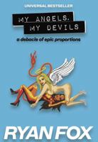 My Angels, My Devils: a debacle of epic proportions 0692233946 Book Cover