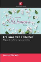 Era uma vez a Mulher (Portuguese Edition) 6630565339 Book Cover