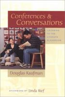 Conferences & Conversations: Listening to the Literate Classroom 0325002711 Book Cover