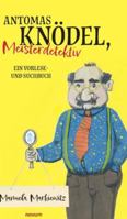 Antomas Knödel, Meisterdetektiv: Ein Vorlese- und Suchbuch (German Edition) 3711607071 Book Cover