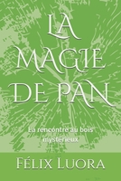 LA MAGIE DE PAN: La rencontre au bois mystérieux (French Edition) B0DJR7KK3N Book Cover