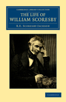 The Life of William Scoresby 1016409508 Book Cover