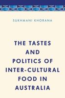 The Tastes and Politics of Inter-Cultural Food in Australia 1786602199 Book Cover