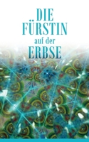 Die Fürstin auf der Erbse: Ein kaleidoskopischer Blick auf das Leben einer Tetraplegikerin 3746039606 Book Cover