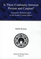 Is There Continuity Between Persian and Caspian?: Linguistic Relationships in the South-Central Alborz 0940490854 Book Cover