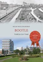Bootle Through Time 1445615118 Book Cover