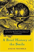 A Brief History Of The Smile 0465087795 Book Cover