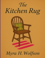 The Kitchen Rug 1105902870 Book Cover