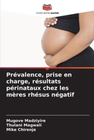 Prévalence, prise en charge, résultats périnataux chez les mères rhésus négatif (French Edition) 6207953215 Book Cover