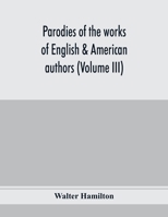 Parodies of the works of English & American authors (Volume III) 9353974909 Book Cover