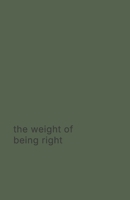 the weight of being right 1764167236 Book Cover