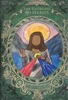 The Glorious Mysteries 1957344903 Book Cover