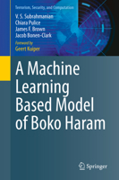 A Machine Learning Based Model of Boko Haram 3030606139 Book Cover