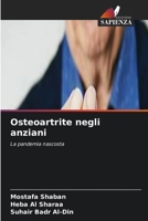 Osteoartrite negli anziani: La pandemia nascosta (Italian Edition) 6203797367 Book Cover