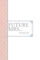White: Future Mrs White: 90 page sketchbook 6x9 sketchbook 1658723376 Book Cover