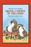 Melvil and Dewey in the Chips (Melvil and Dewey Books) 1591581508 Book Cover