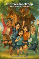 The Treetop Troop: The Switchboard Set-Up B0FP2QK86R Book Cover