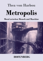 Metropolis: Moral zwischen Mensch und Maschine (German Edition) 3743751623 Book Cover