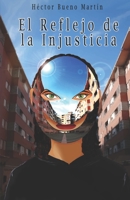 El Reflejo de la Injusticia (SAGA DEL REFLEJO) 1973438569 Book Cover