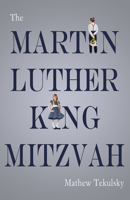 The Martin Luther King Mitzvah 1947548468 Book Cover
