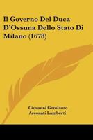 Il Governo Del Duca D'Ossuna Dello Stato Di Milano (1678) 1104770164 Book Cover