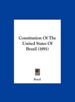 Constitution Of The United States Of Brazil 1343073065 Book Cover