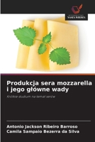 Produkcja sera mozzarella i jego glówne wady: Krótkie studium na temat serów (Polish Edition) 6206831051 Book Cover