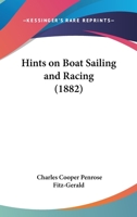 Hints On Boat Sailing and Racing 1146226772 Book Cover