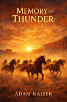 Memory of Thunder: A Chronicle of Motion Through Time (Memory Series) B0GN99J2B1 Book Cover