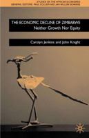 The Economic Decline of Zimbabwe: Neither Growth Nor Equity 0333970276 Book Cover