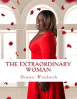 The Extraordinary Woman: Making Life Count 1986268918 Book Cover