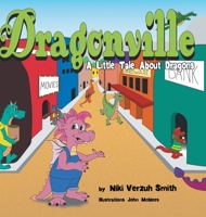 Dragonville: A LIttle Tale About Dragons 1525536664 Book Cover