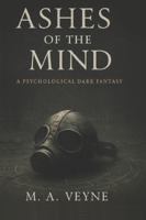 Ashes of the Mind: A Psychological Dark Fantasy (The Mind-Engine Cycle) B0FYYHQXK9 Book Cover