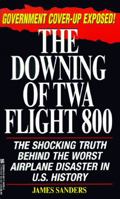 The Downing Of TWA Flight 800 0821758292 Book Cover