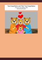 Two Coug Moms and Their Two Coug Babies B09CGL7ZMM Book Cover
