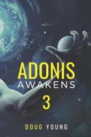 Adonis Awakens: Book 3 1098641515 Book Cover