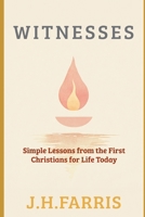 Witnesses: Simple Lessons from the First Christians for Life Today (Sacred Explorations) B0F9Z311KJ Book Cover