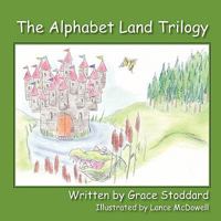 The Alphabet Land Trilogy 0982425341 Book Cover