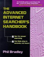 The Advanced Internet Searcher's Handbook 1856043029 Book Cover